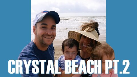 CIWTG | EP. 023 | 2021 MAY | CRYSTAL BEACH VACATION PT.2