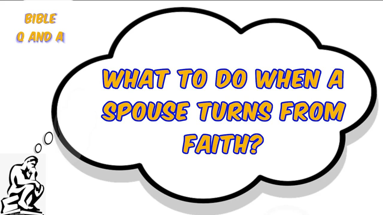 What to Do when a Spouse Turns from Faith