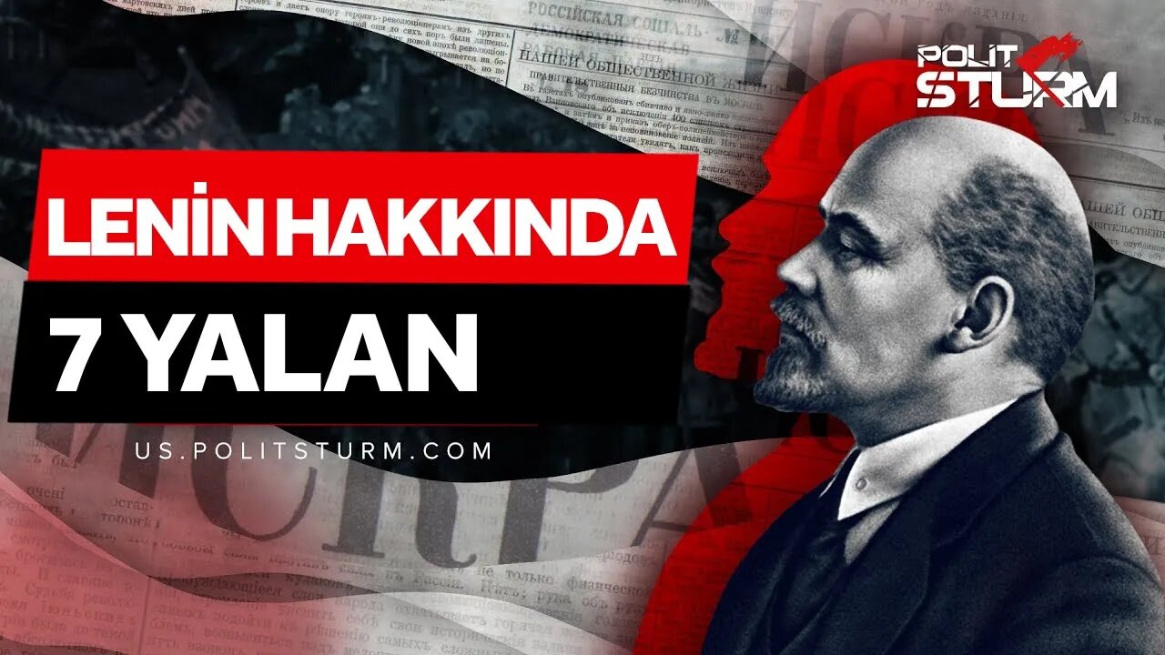 Lenin Hakkında Söylenen 7 Yalan