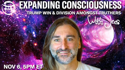 💡EXPANDING CONSCIOUSNESS: Trump win and division amongst truthers with JENS - NOV 6