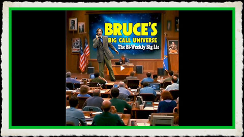 Bruce's Big Call Universe (12-10-2024)