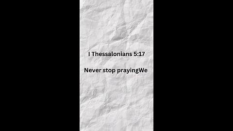 February 21st 2023 I Thessalonians 5:17