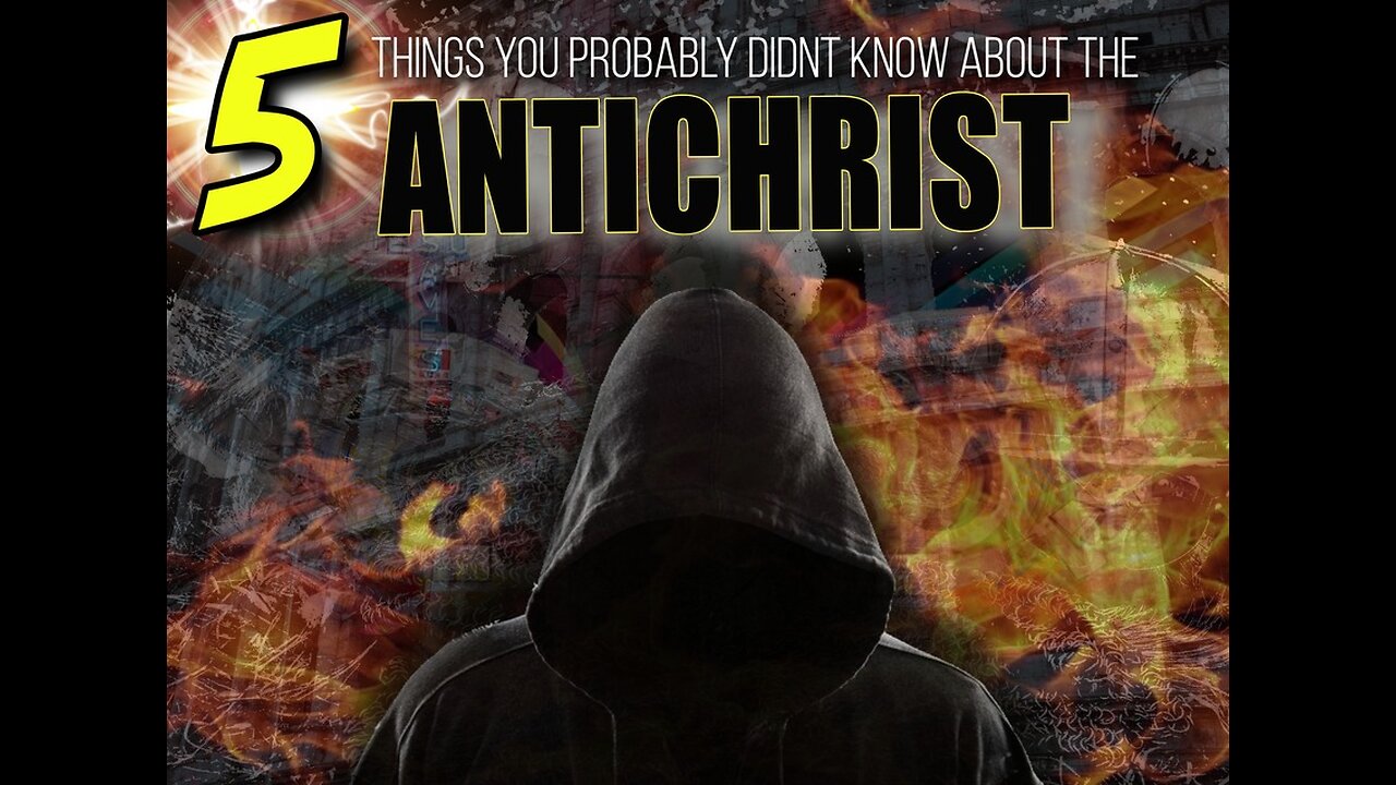 The Final Hour Episode 1: 5 Things that you may not know about the Antichrist