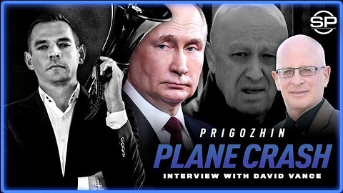 Stew Peters Show - U.S. Blames Putin For Yevgeny Prigozhin’s DEATH