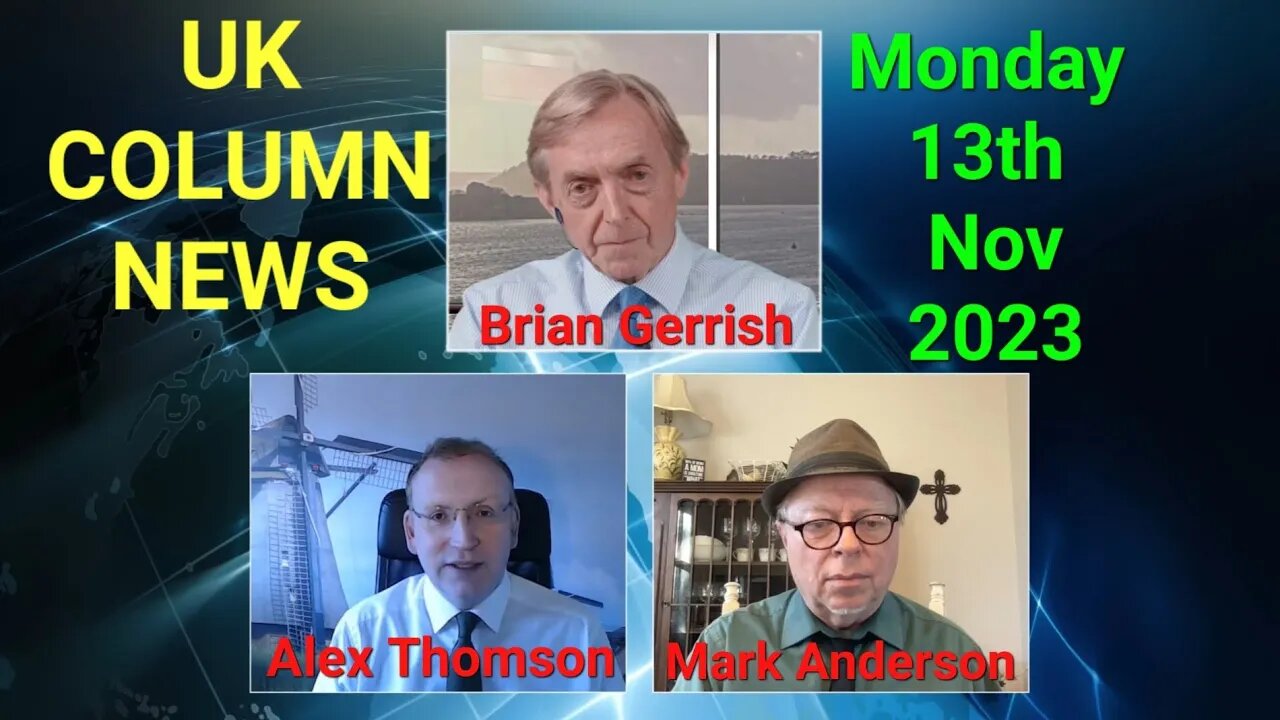 UK Column News - Monday 13th November 2023.