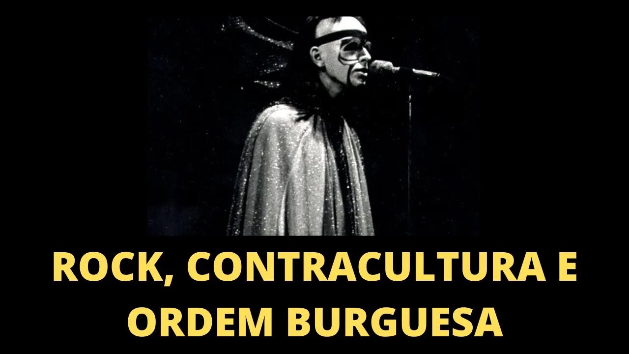 ROCK, CONTRACULTURA E ORDEM BURGUESA | ROCK PROGRESSIVO E EXPERIÊNCIA ESTÉTICA