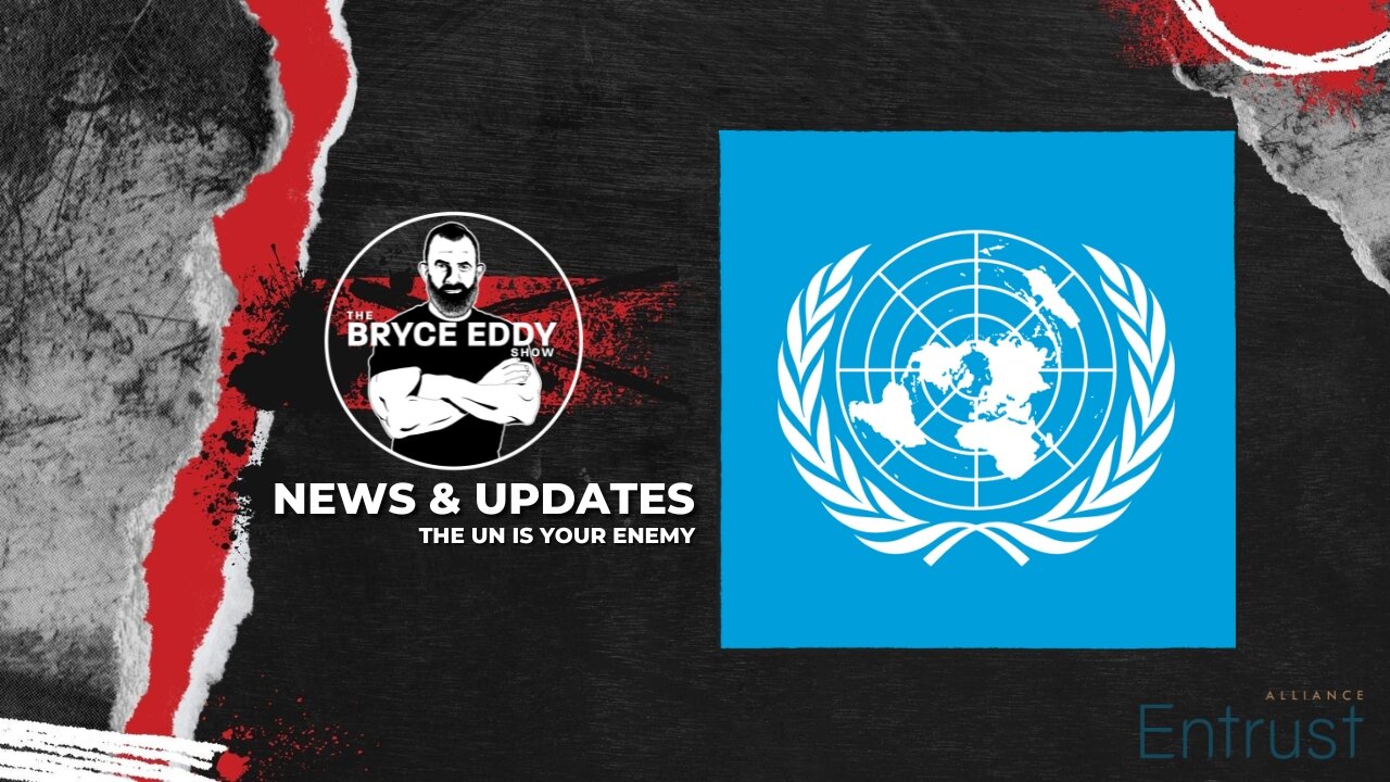 News & Updates| The UN Is Your Enemy