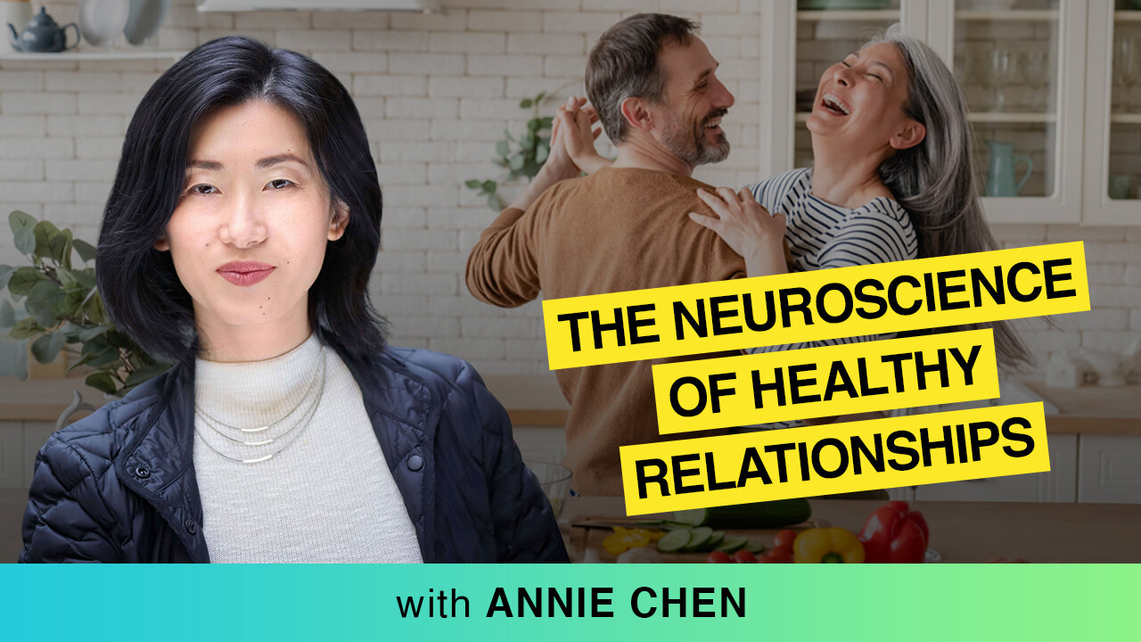 🧠 Mindful Connections: Exploring The Neuroscience Of Healthy Relationships With Annie Chen 🌱