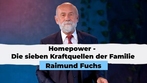 Homepower - Die sieben Kraftquellen der Familie # Raimund Fuchs