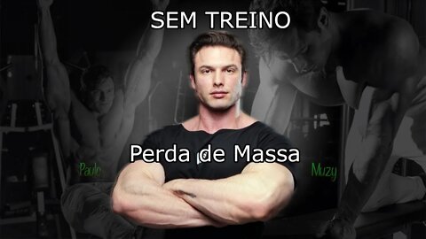 Evitar perda de massa magra sem treino