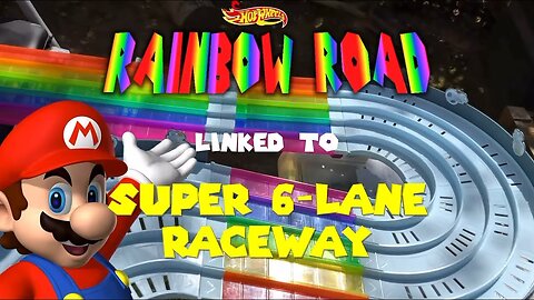 Mario Kart Hot Wheels Rainbow Road Track Linked to the Super 6 Lane Raceway COMPETITION !