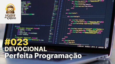 #023 - Devocional: Perfeita Programação!