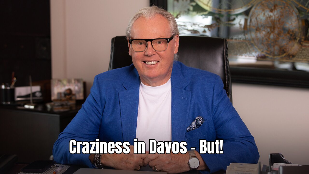 Craziness in Davos - But!