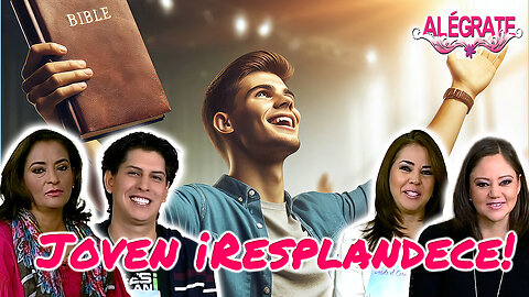 Joven, ¡Resplandece! - Alégrate
