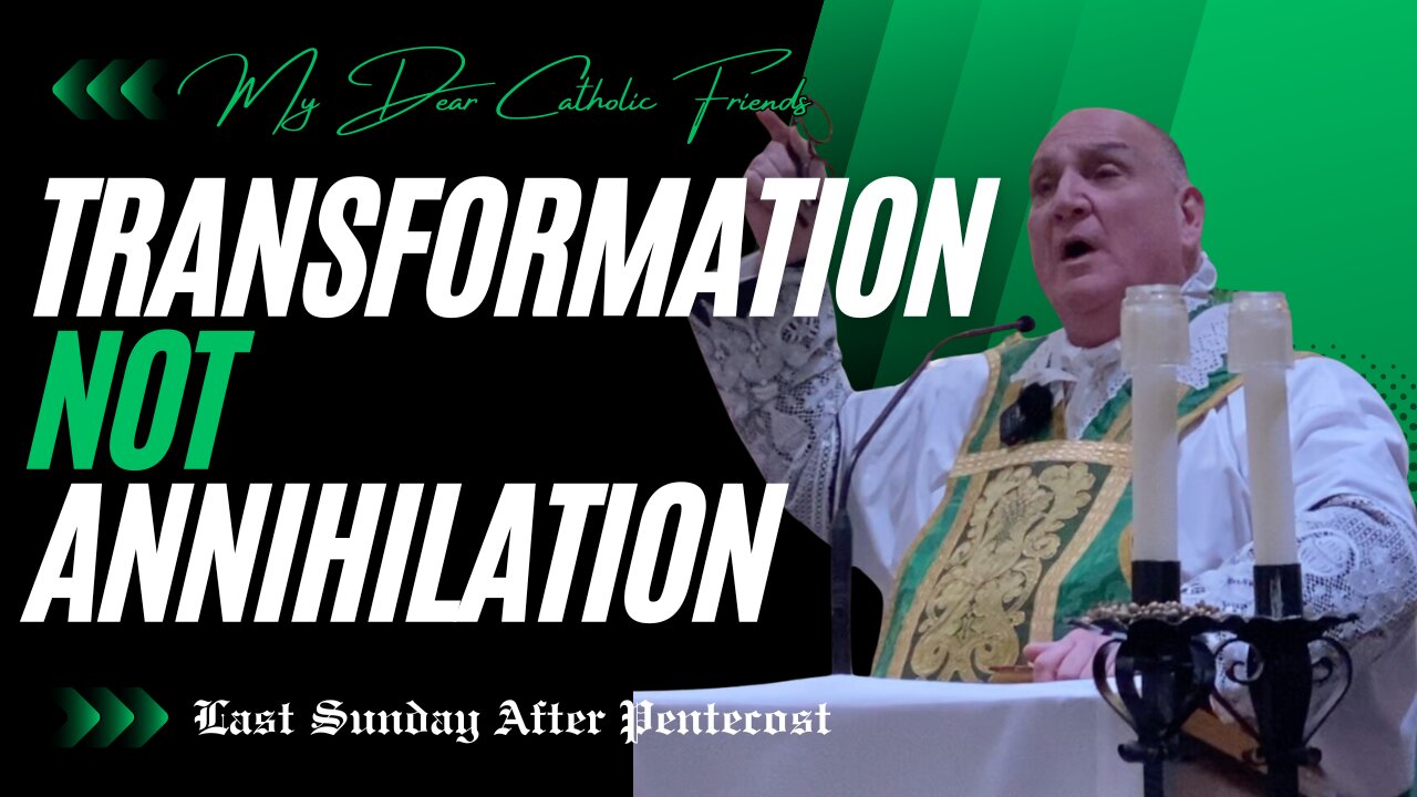 Transformation, Not Annihilation | Last Sunday After Pentecost (2024)