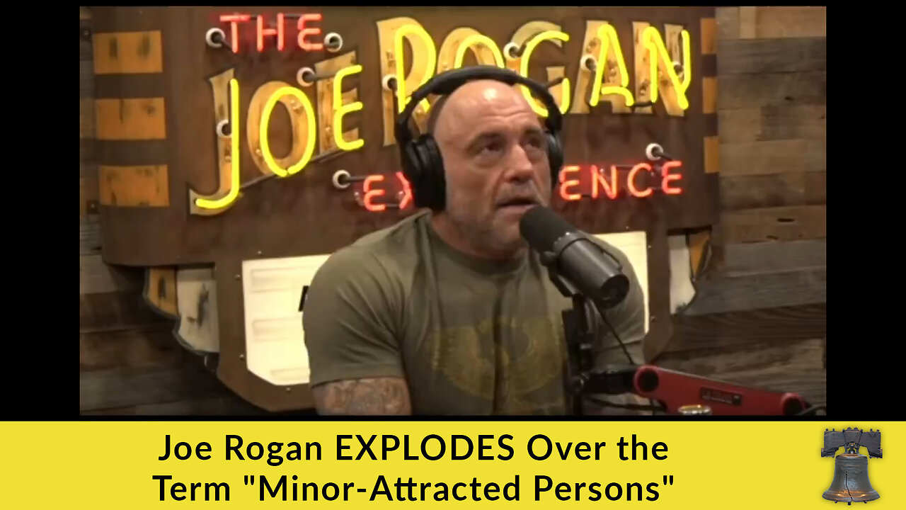 Joe Rogan EXPLODES Over the Term "Minor-Attracted Persons"