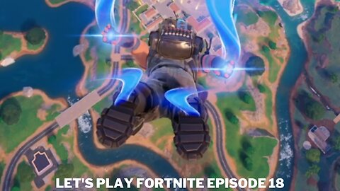 Let's play Fortnite Episode 18