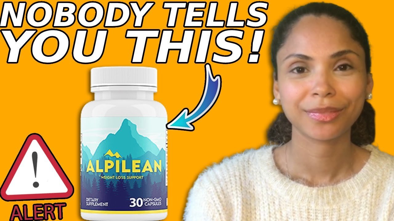 ALPILEAN ⚠️ATTENTION CONSUMERS! WATCH!⚠️ Alpilean Review - Alpilean Weight Loss