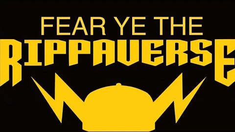 Fear Ye The Rippaverse! (MPN S7, E23)