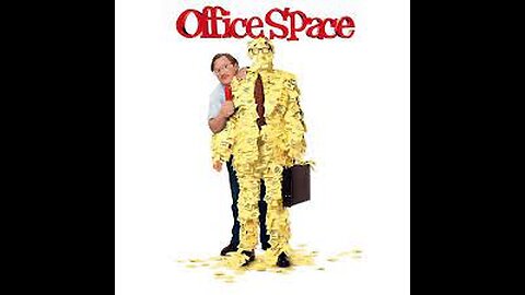 "Office Space" (1999)