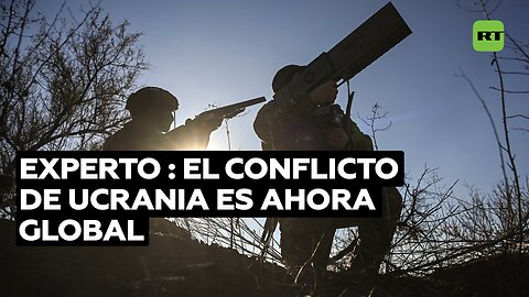 Experto sobre Ucrania: "Está muy claro que se trata ahora de un conflicto de manera global"