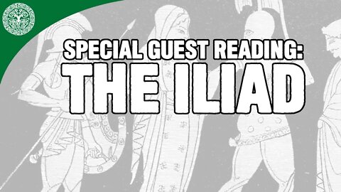 Special Guest Reading: The Iliad, Book 1