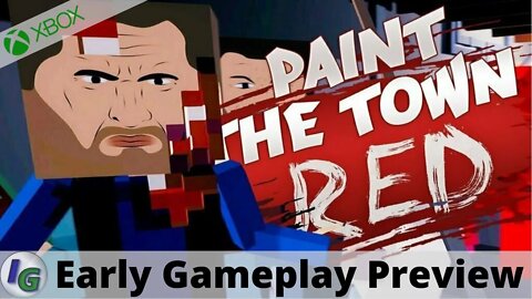 Paint the Town Red Early Gameplay Preview on Xbox