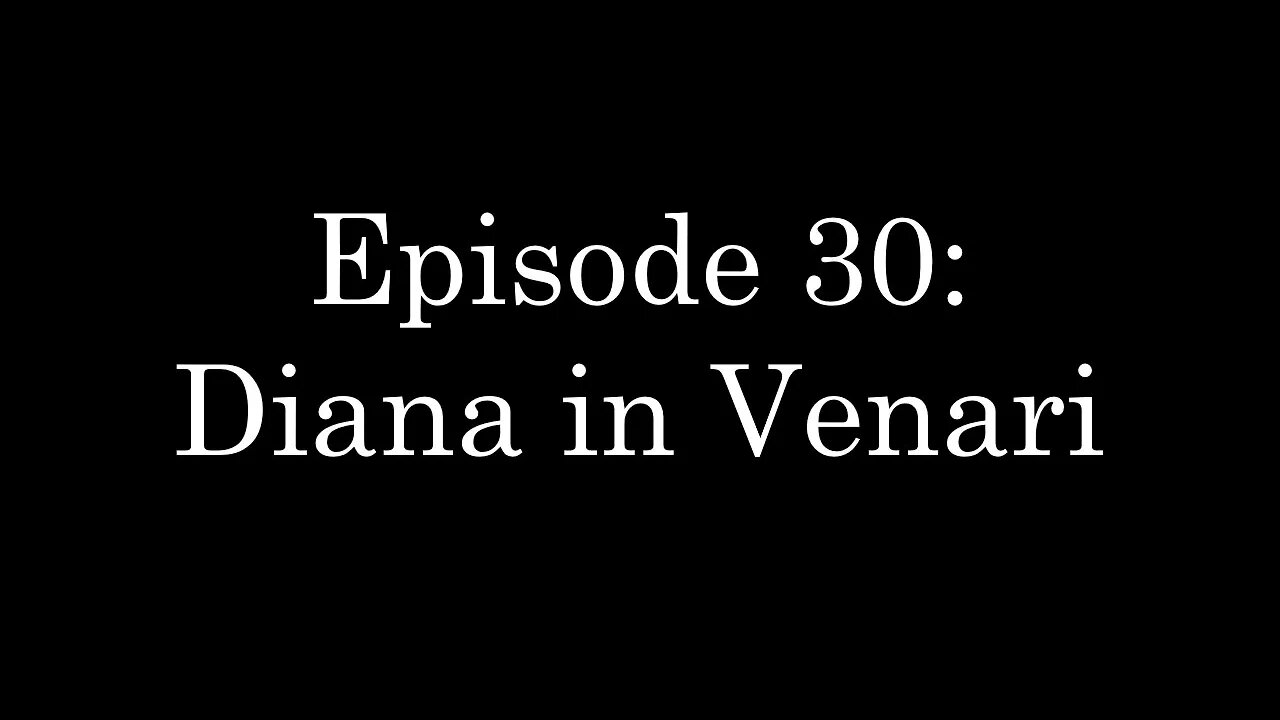 WDMC ~ Ep30: Diana in Venari