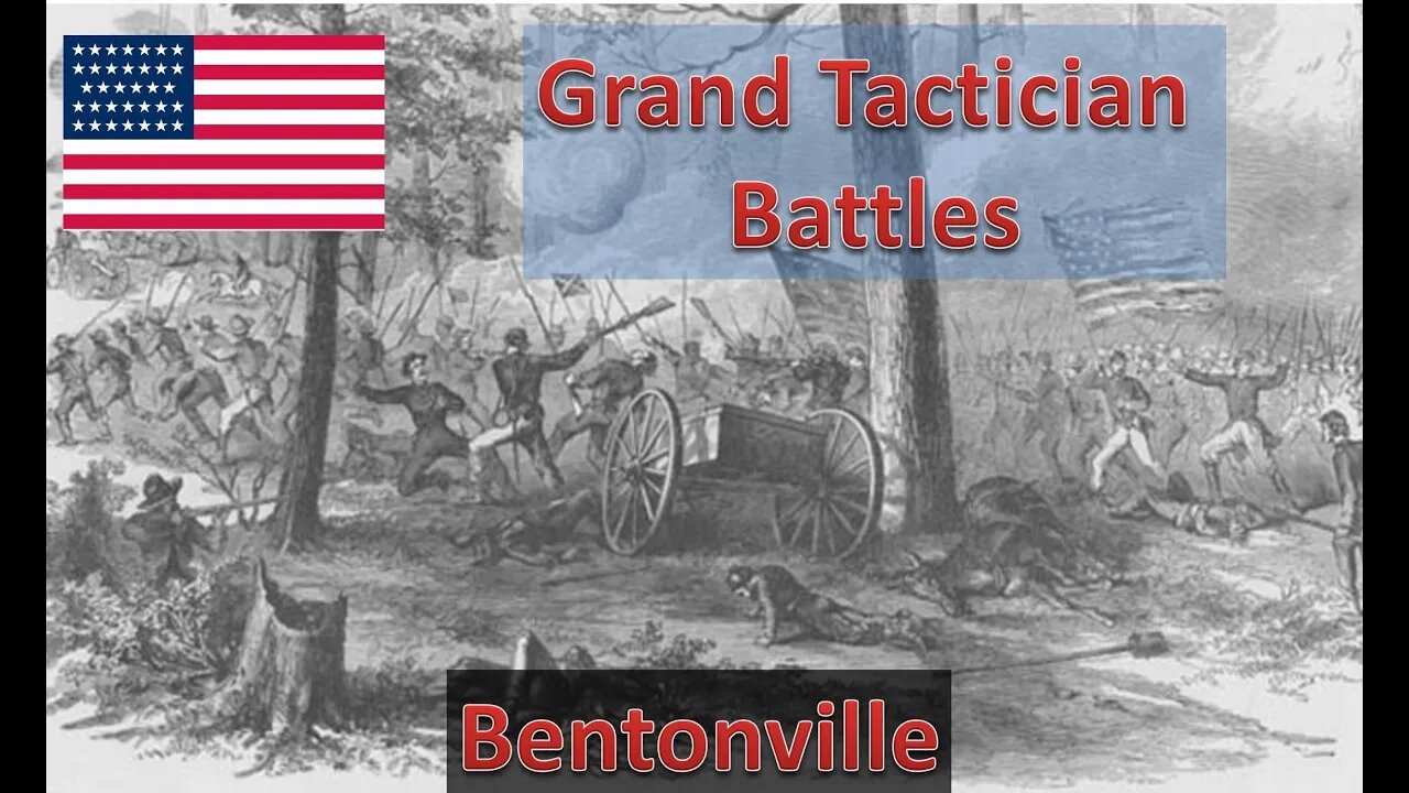 Bentonville [Union] l Grand Tactician: The Civil War - Historical Battles