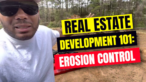 Real Estate Development 101: Erosion Control