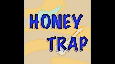 What is a "honey trap/pod" part #1