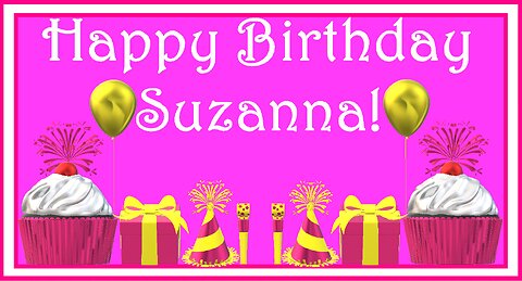 Happy Birthday 3D - Happy Birthday Suzanna - Happy Birthday To You - Happy Birthday Song