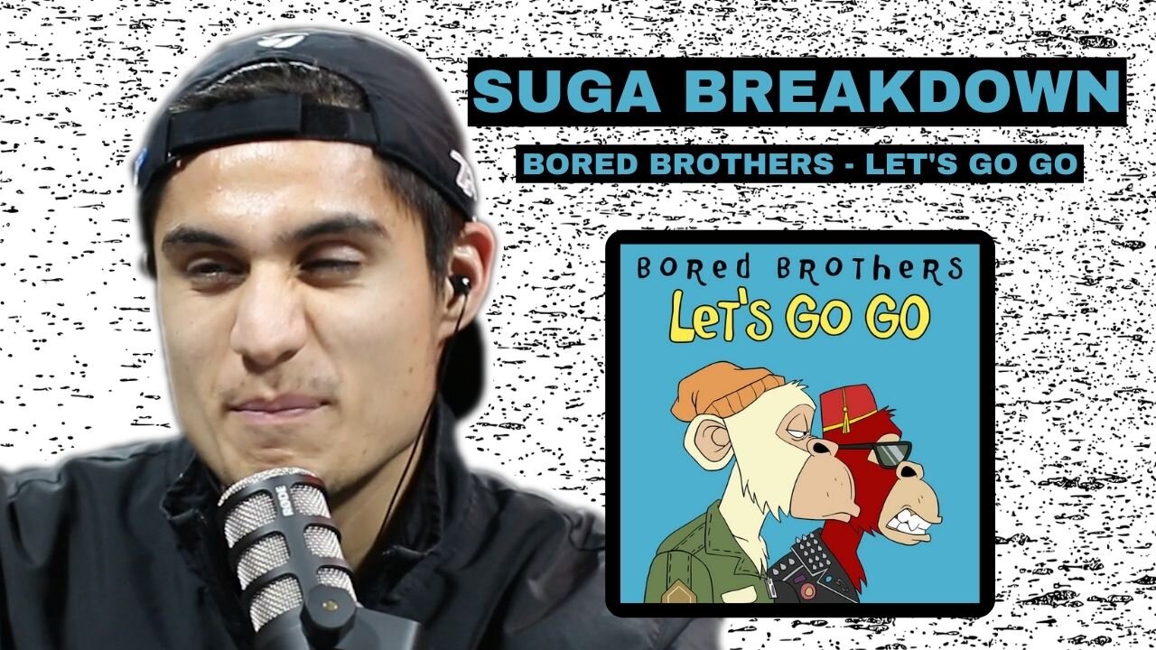 SONG BREAKDOWN: Bored Brothers - Let's Go Go