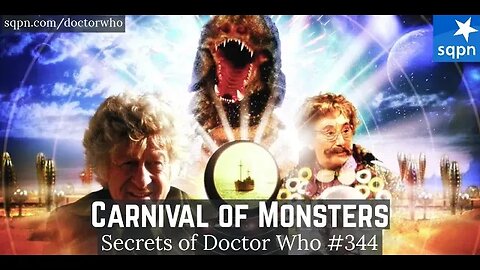 Carnival of Monsters (3rd Doctor) - The Secrets of Doctor Who