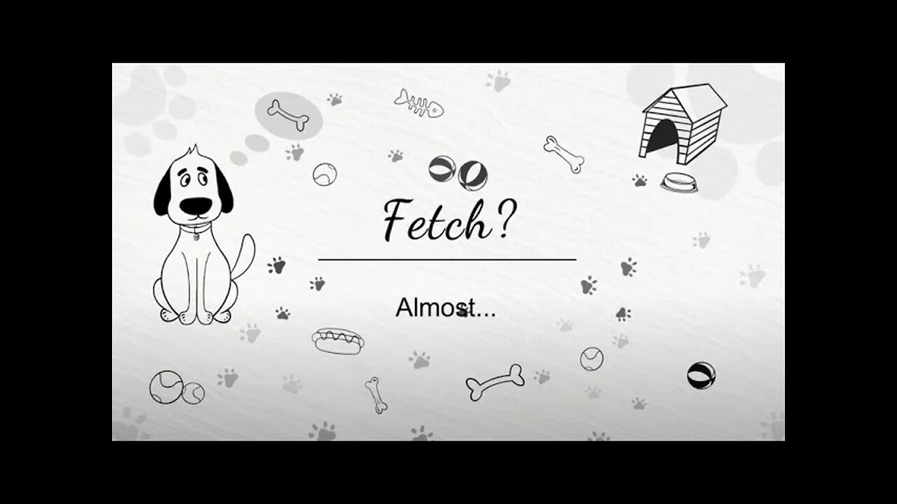 Fetch Almost