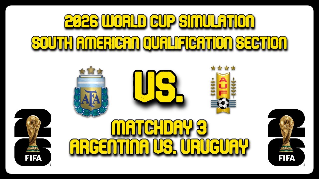 Argentina vs. Uruguay | FIFA World Cup 2026 Sim | CONMEBOL Qualifying Section | FM24