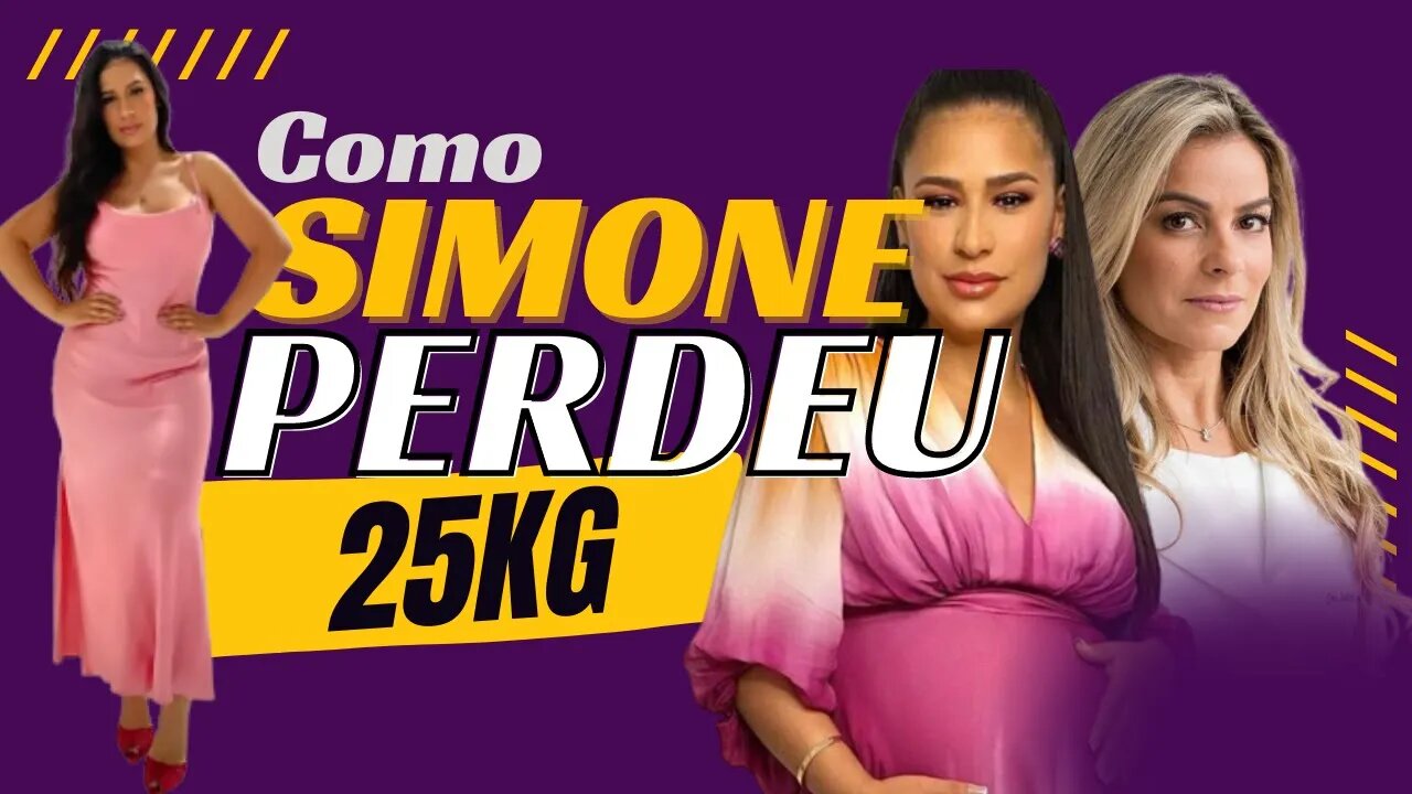 Como a Simone perdeu 25kg de forma saudável | Simone e Simaria