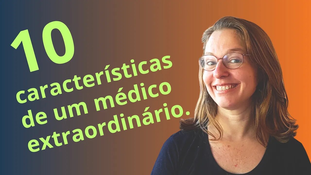 10 características de médicos extraordinários