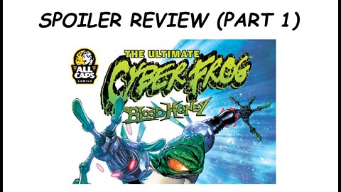 SPOILER REVIEW (Part 1)! "Cyberfrog: Bloodhoney"