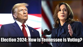 Election 2024: How is Tennessee is Voting?