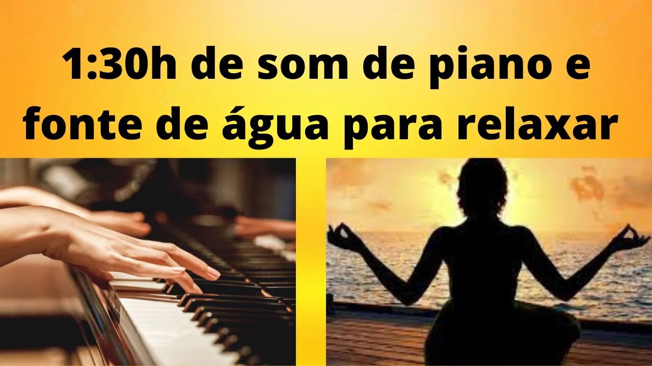 🎵🧘‍♂️ 1:30h de Lindo som de piano para relaxar e estudar/ Beautiful piano sound to relax and study