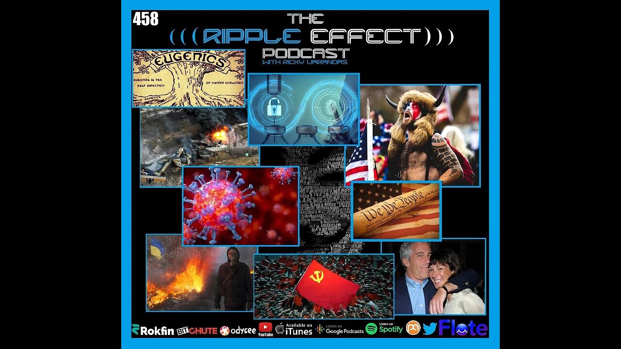 The Ripple Effect Podcast #458 (Intel Whistleblower: East-Palestine, COVID, Ukraine, January 6 & Much More)