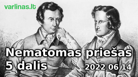 Varlinas tiesiogiai - 2022 06 14 - Nematomas priešas 5 dalis