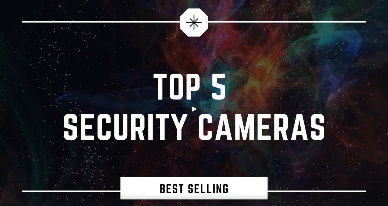 Top 5 Surveillance & Security Cameras | Indoor camera | Outdoor Camera | Security Cameras in 2021