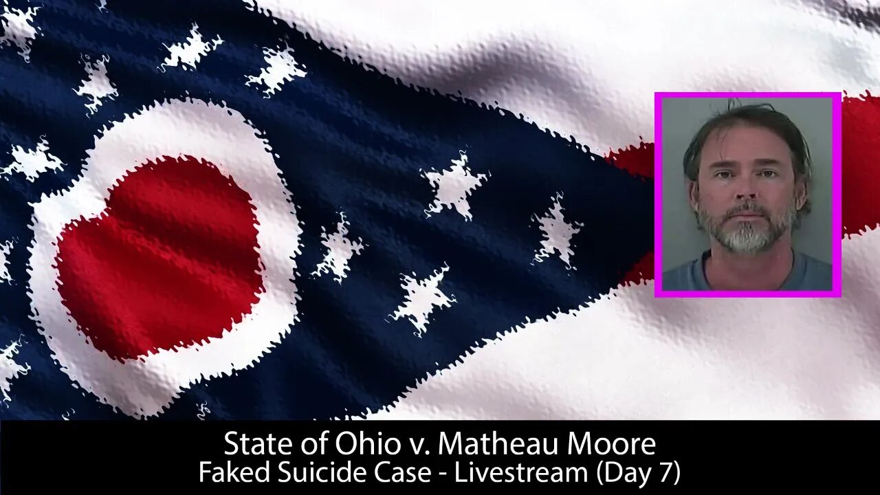 Ohio v. Matheau Moore - Trialstream (CLOSING ARGUMENTS)