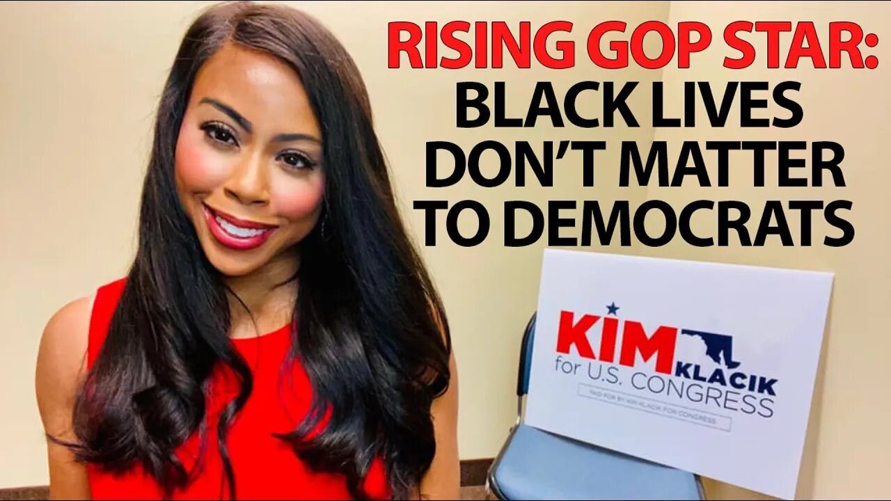 Kim Klasik: Black Lives Don't Matter to Democrats!