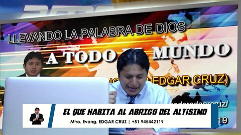 El que habita al abrigo del Altísimo - EVANGELISTA EDGAR CRUZ