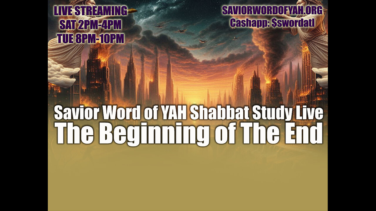 The Beginning of the End- Savior Word of YAH Shabbat Study Live