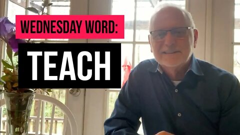 Wednesday Word: Teach