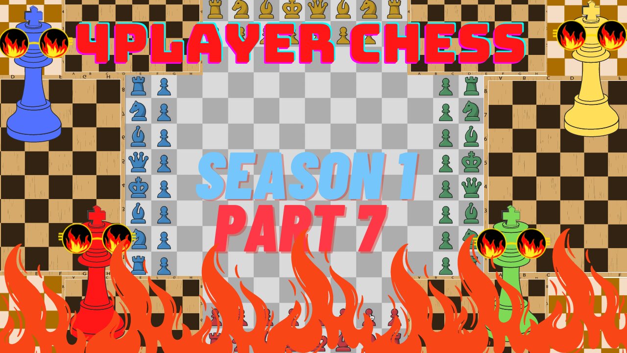 4 Player 4 min Chess Season 1 Part 7